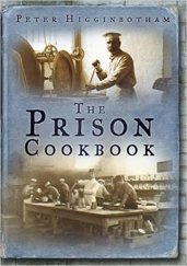 The Prison Cookbook - Peter HIgginbotham